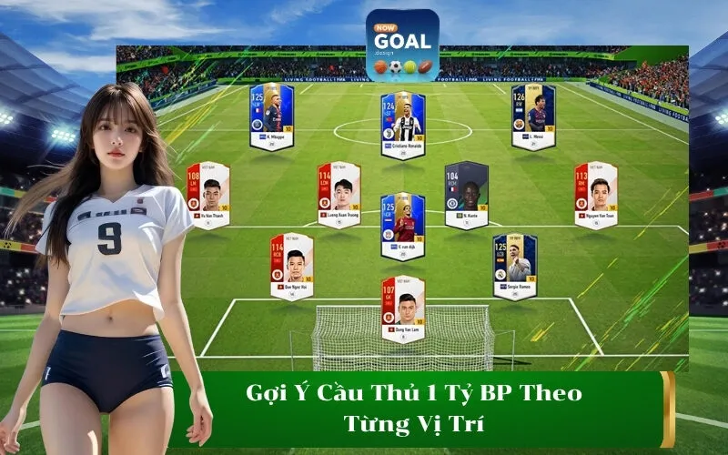 Gợi Ý Cầu Thủ 1 Tỷ BP Theo Từng Vị Trí