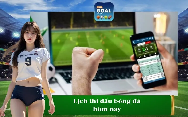 Lịch thi đấu bóng đá hôm nay
