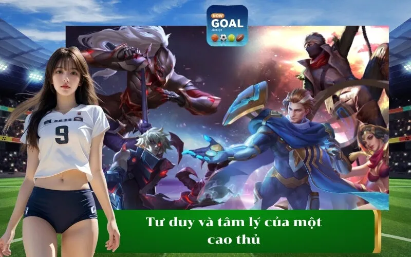 Tư duy và tâm lý của một cao thủ